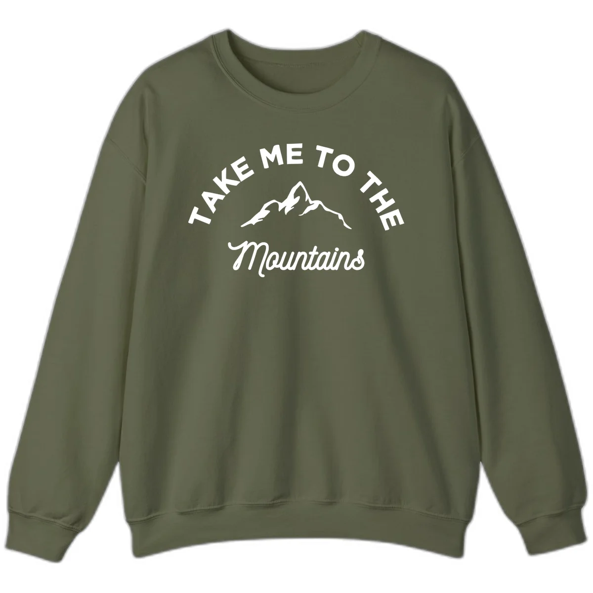 White mountain silhouette with curved text reading 'Take Me To The Mountains' on gray background in Military Green