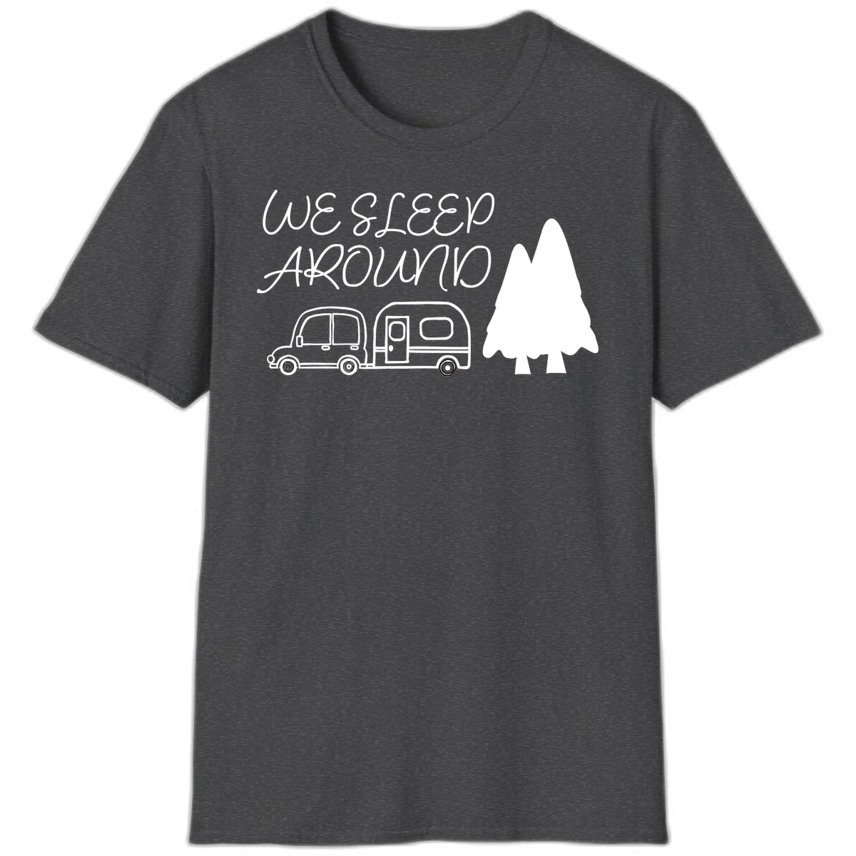 Line art design with 'We Sleep Around' text, car towing trailer, and evergreen tree on gray background in Dark Heather