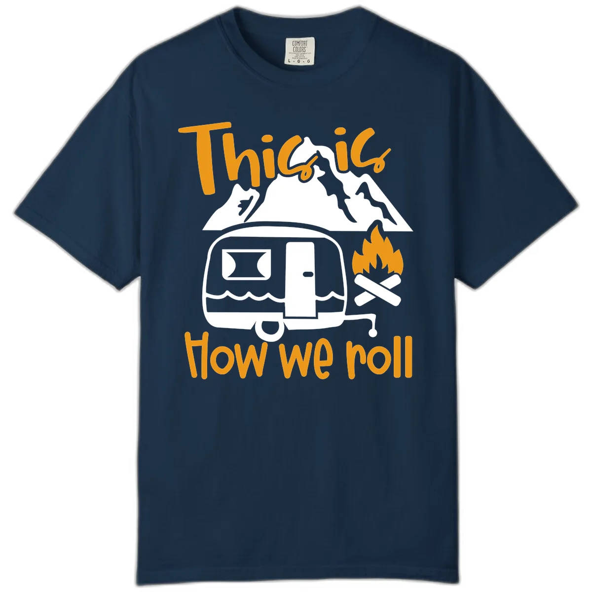 Vintage travel trailer with campfire and mountains, text reads 'This is how we roll' - camping lifestyle illustration in True Navy