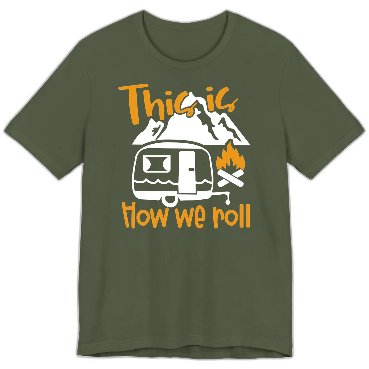 Vintage travel trailer with campfire and mountains, text reads 'This is how we roll' - camping lifestyle illustration in Military Green
