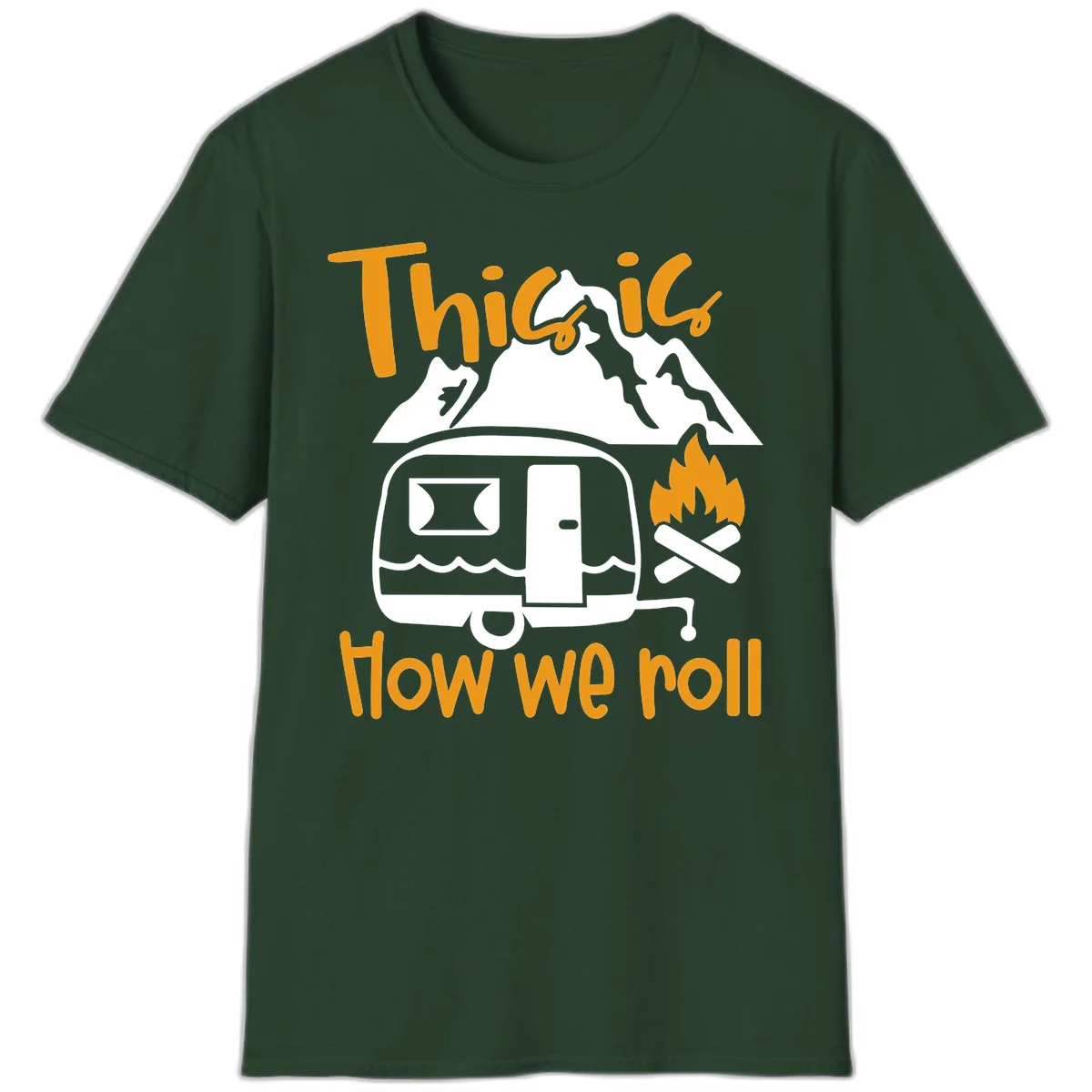 Vintage travel trailer with campfire and mountains, text reads 'This is how we roll' - camping lifestyle illustration in Forest Green