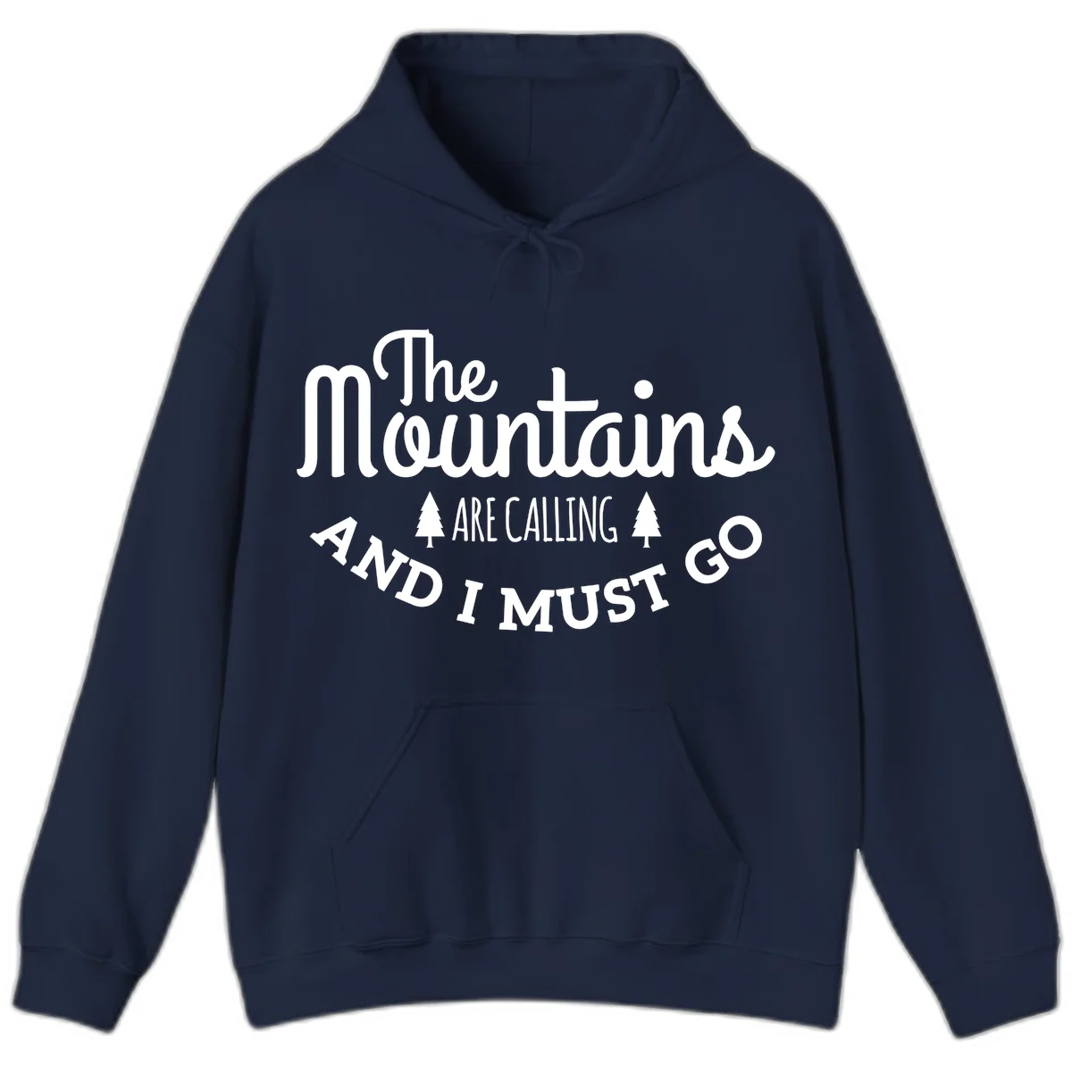 White text reading "The Mountains Are Calling And I Must Go" with pine trees on gray background in Navy