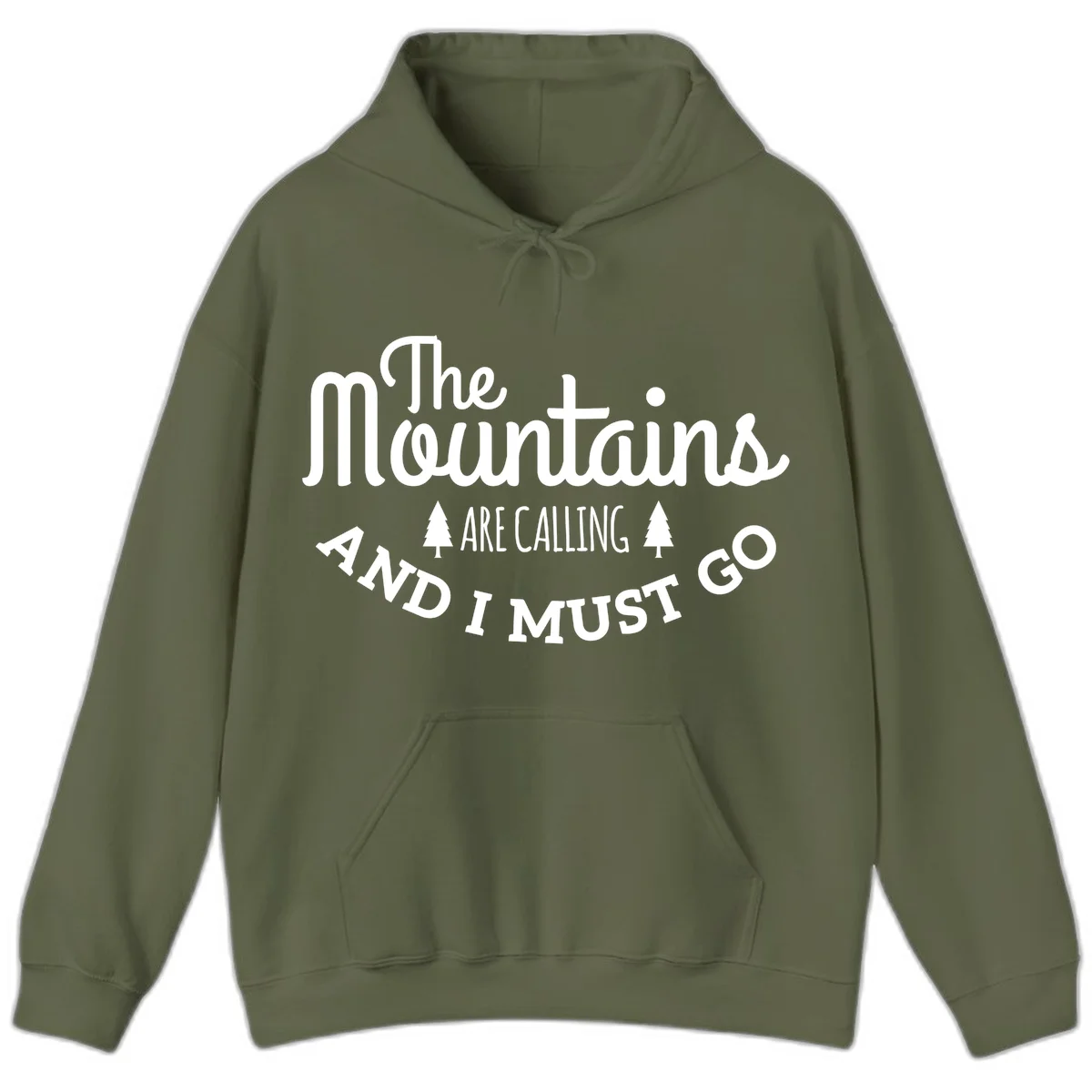 White text reading "The Mountains Are Calling And I Must Go" with pine trees on gray background in Military Green