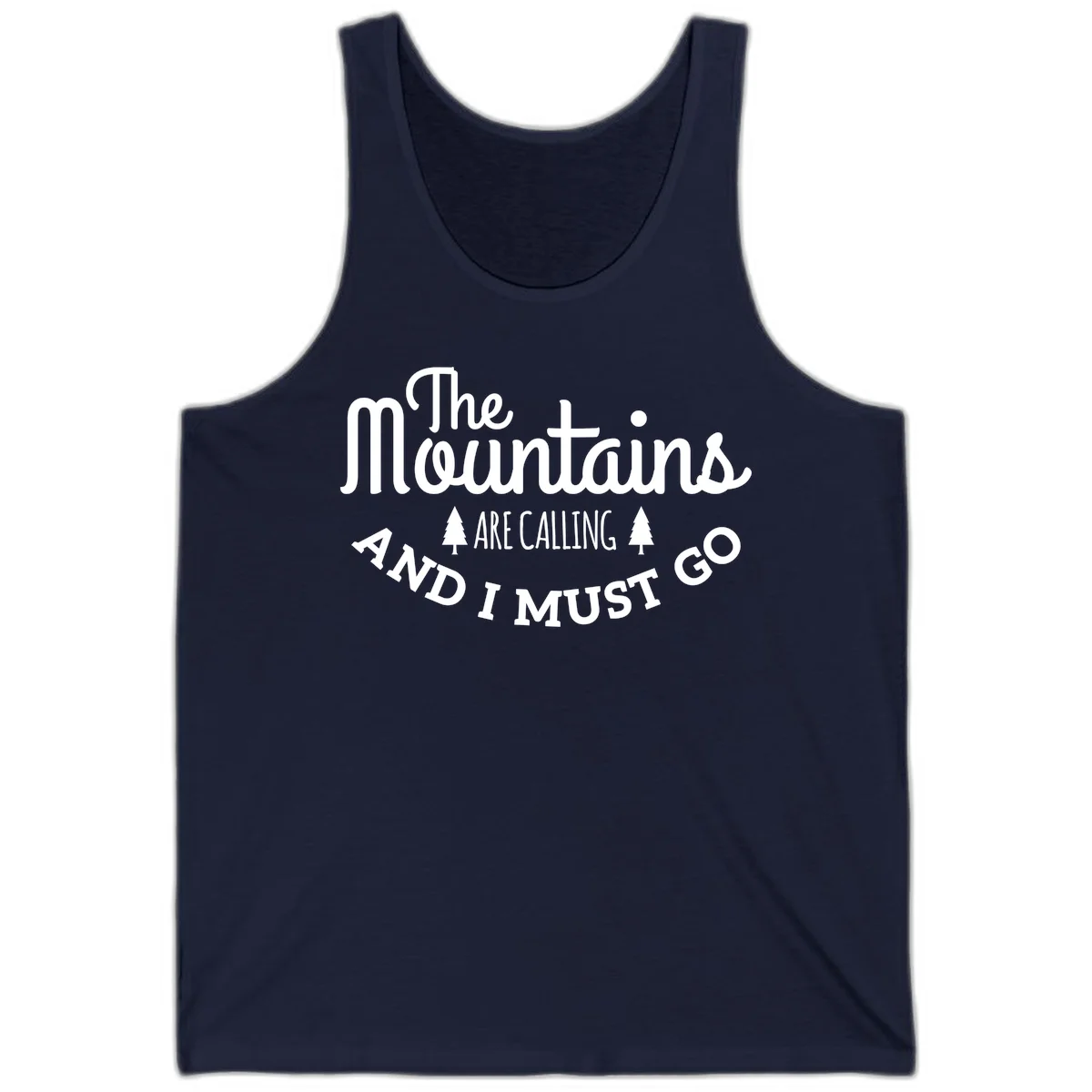 White text reading "The Mountains Are Calling And I Must Go" with pine trees on gray background in Navy