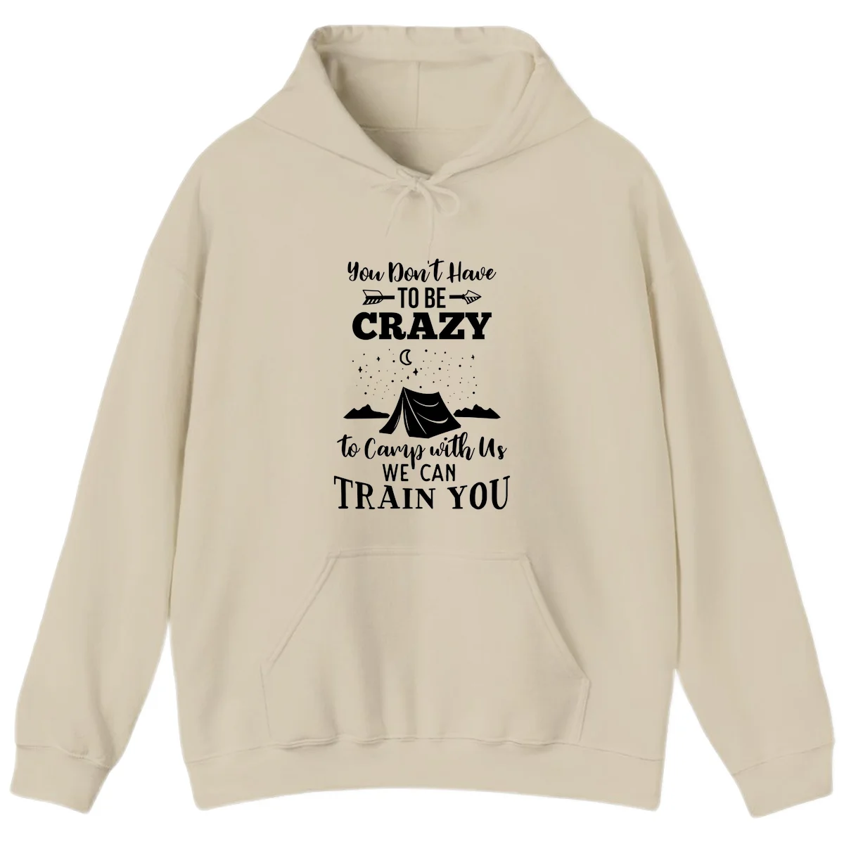 Gray design with white text reading 'You Don't Have To Be Crazy To Camp With Us We Can Train You' featuring a tent under stars and mountains in Sand