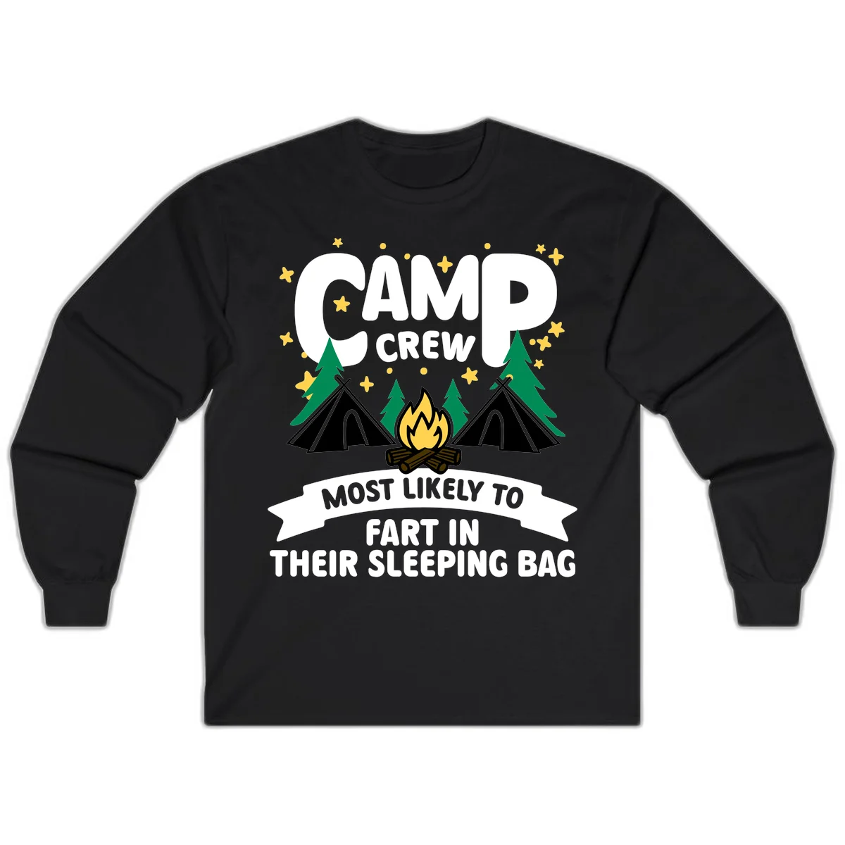 Humorous camping design with 'Camp Crew' text, campfire, tents, and trees with banner reading 'Most Likely To Fart In Their Sleeping Bag' in Black