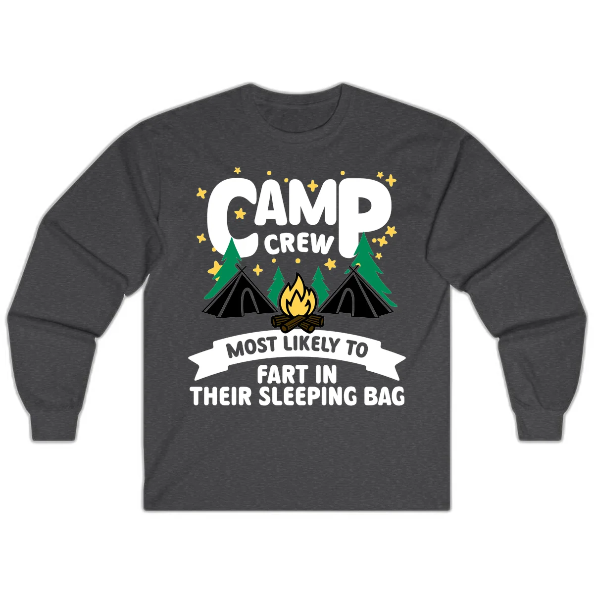Humorous camping design with 'Camp Crew' text, campfire, tents, and trees with banner reading 'Most Likely To Fart In Their Sleeping Bag' in Dark Heather