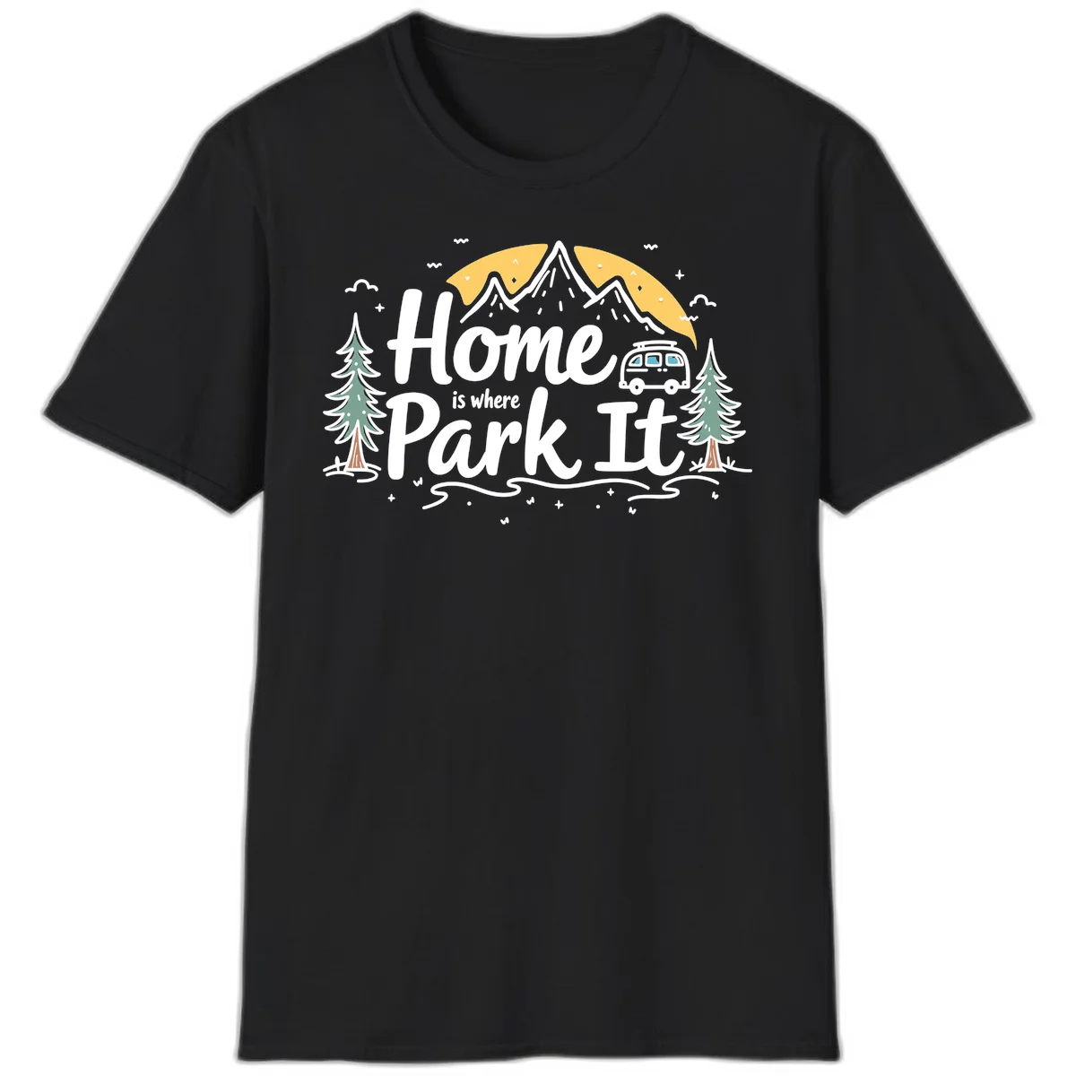 Illustrated design with mountains, camper van, pine trees, moon and clouds with 'Home is where I Park It' text in Black