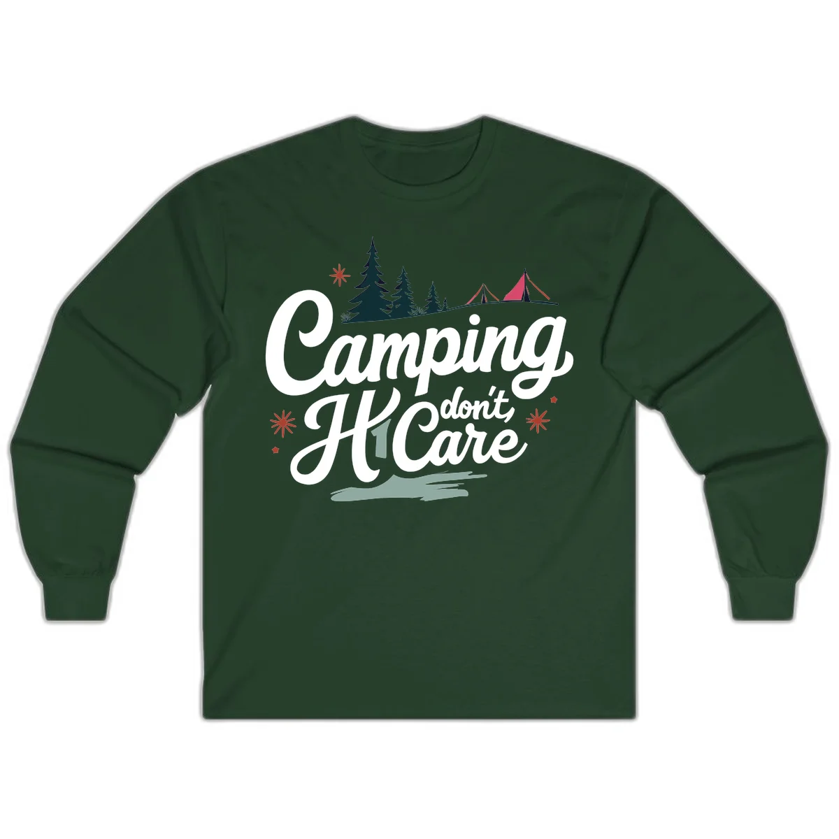 Camping I Don't Care design with white script text, evergreen trees, tents, stars, and scenic landscape on gray background in Forest Green