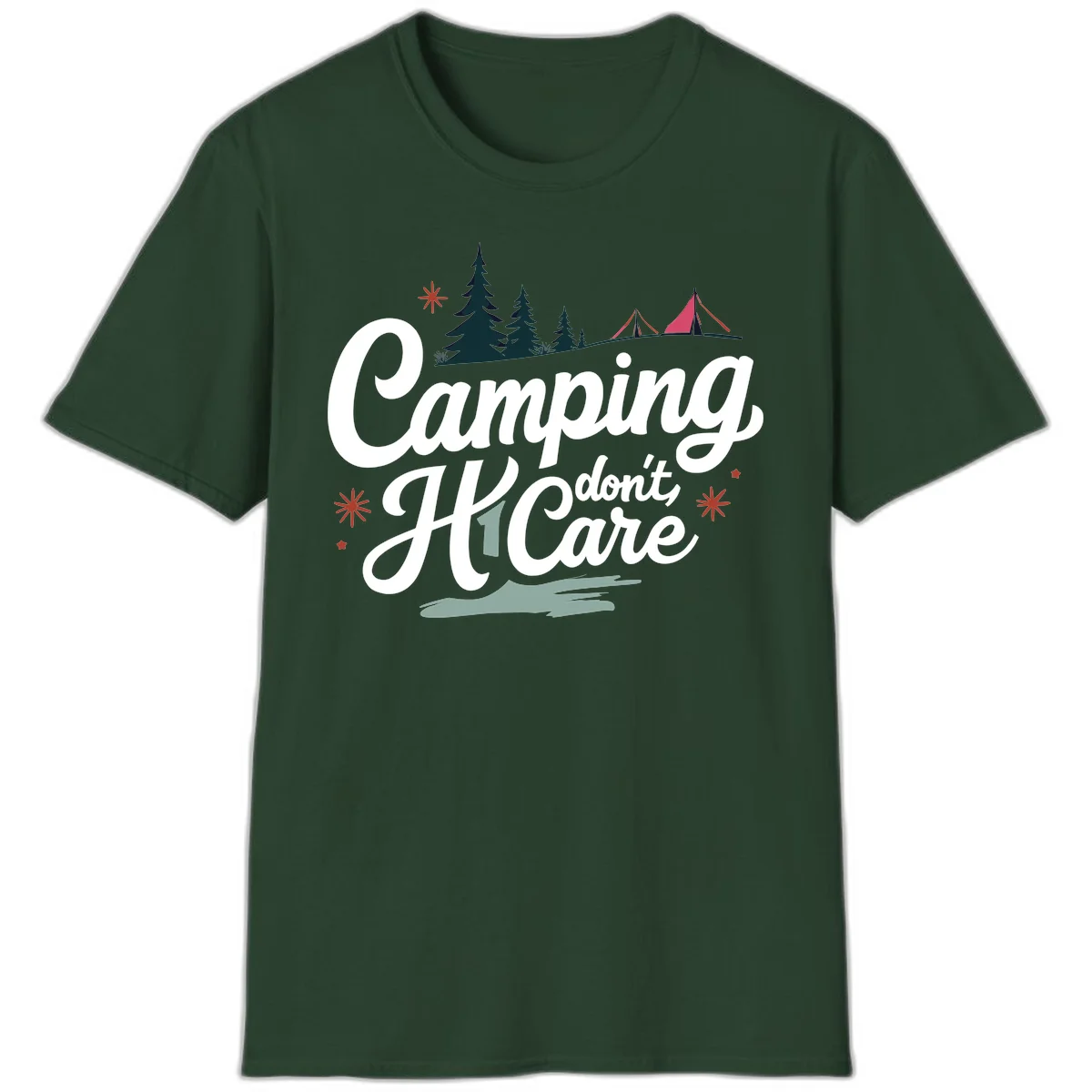 Camping I Don't Care design with white script text, evergreen trees, tents, stars, and scenic landscape on gray background in Forest Green