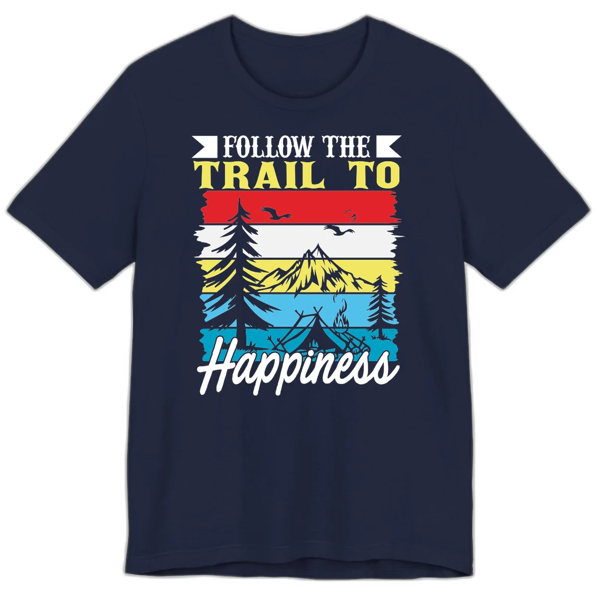 Striped landscape illustration with 'Follow The Trail To Happiness' text, featuring camping, hiking, and outdoor silhouettes across forest, mountain, and water scenes. in Navy