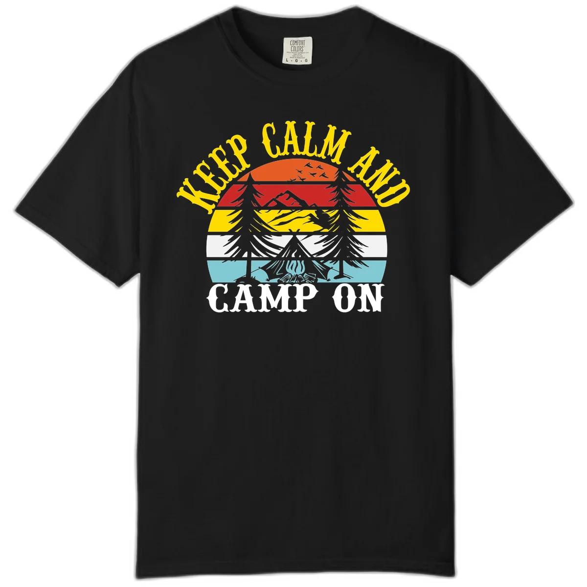 Keep Calm and Camp On design with colorful horizontal stripes, tree roots, and camping-themed text banner in Black