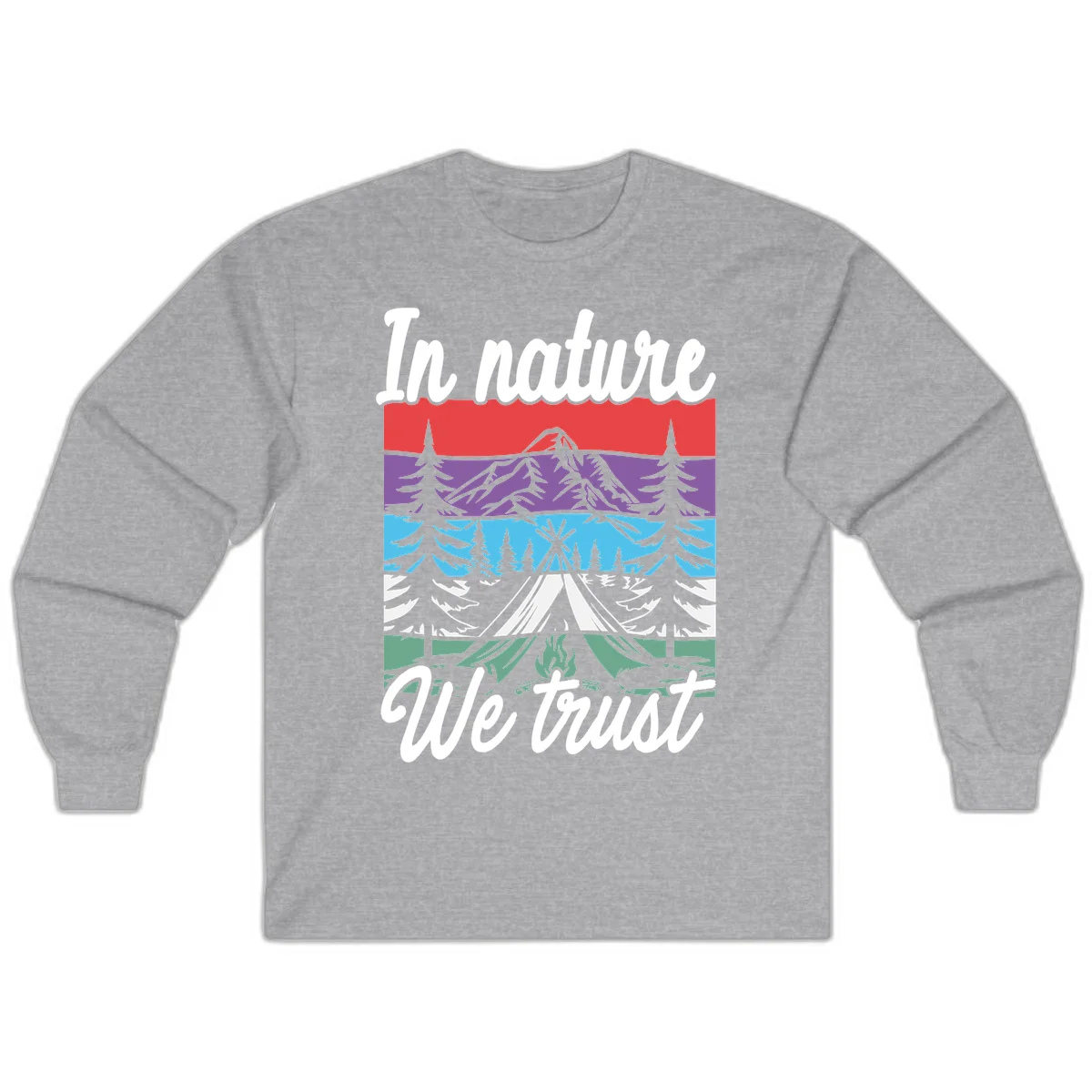 Layered landscape illustration with tent, campfire, mountains and forest trees across color bands with 'In nature We trust' text. in Sport Grey