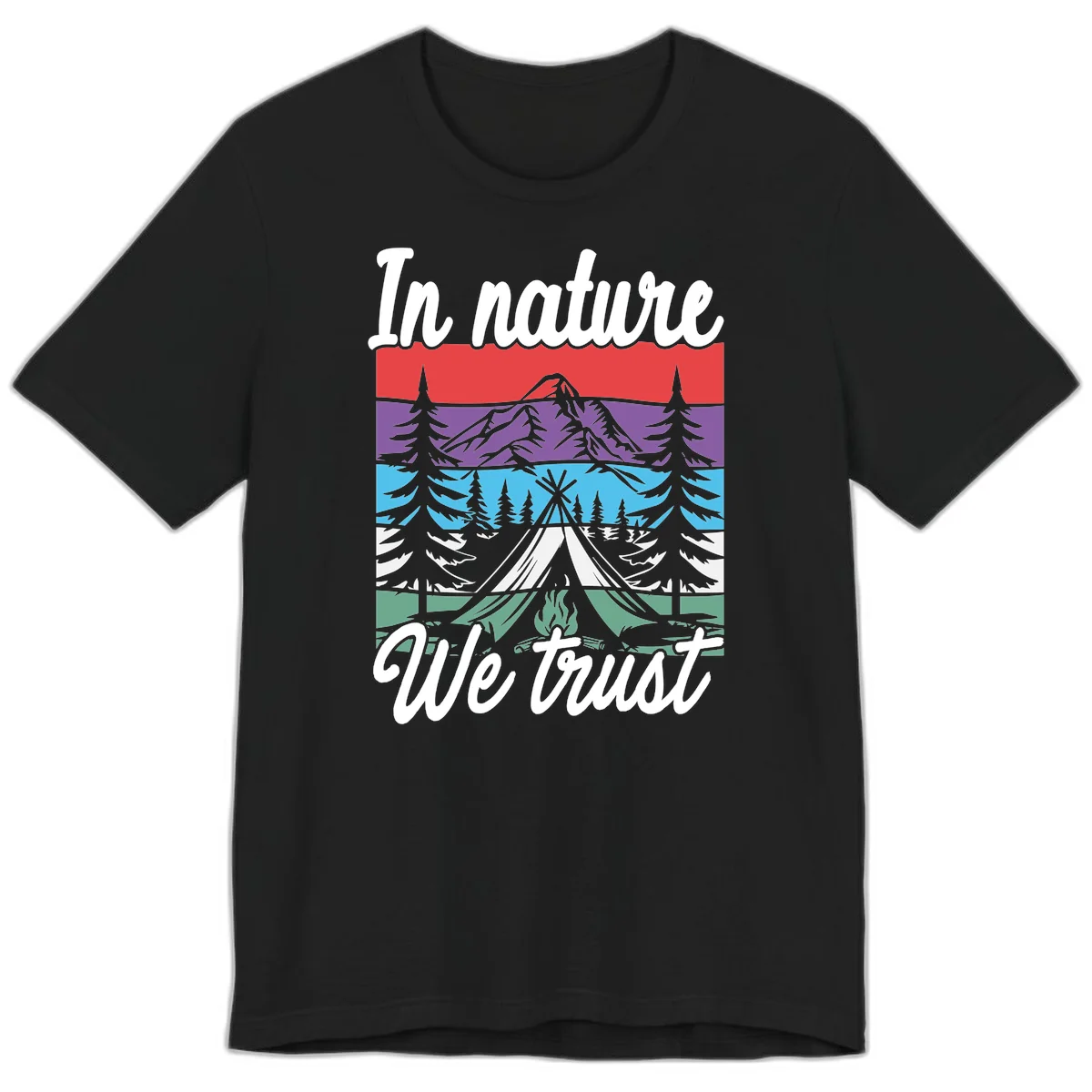 Layered landscape illustration with tent, campfire, mountains and forest trees across color bands with 'In nature We trust' text. in Black