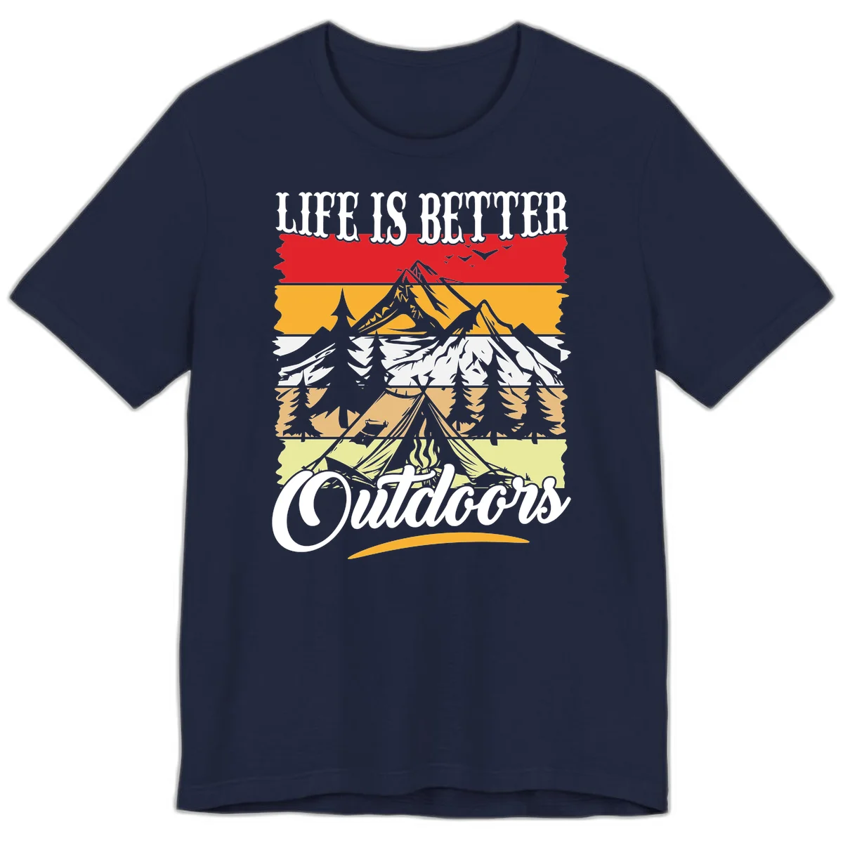 Life is better outdoors design featuring mountains, pine trees, tent and campfire across colorful horizontal stripes with white text in Navy