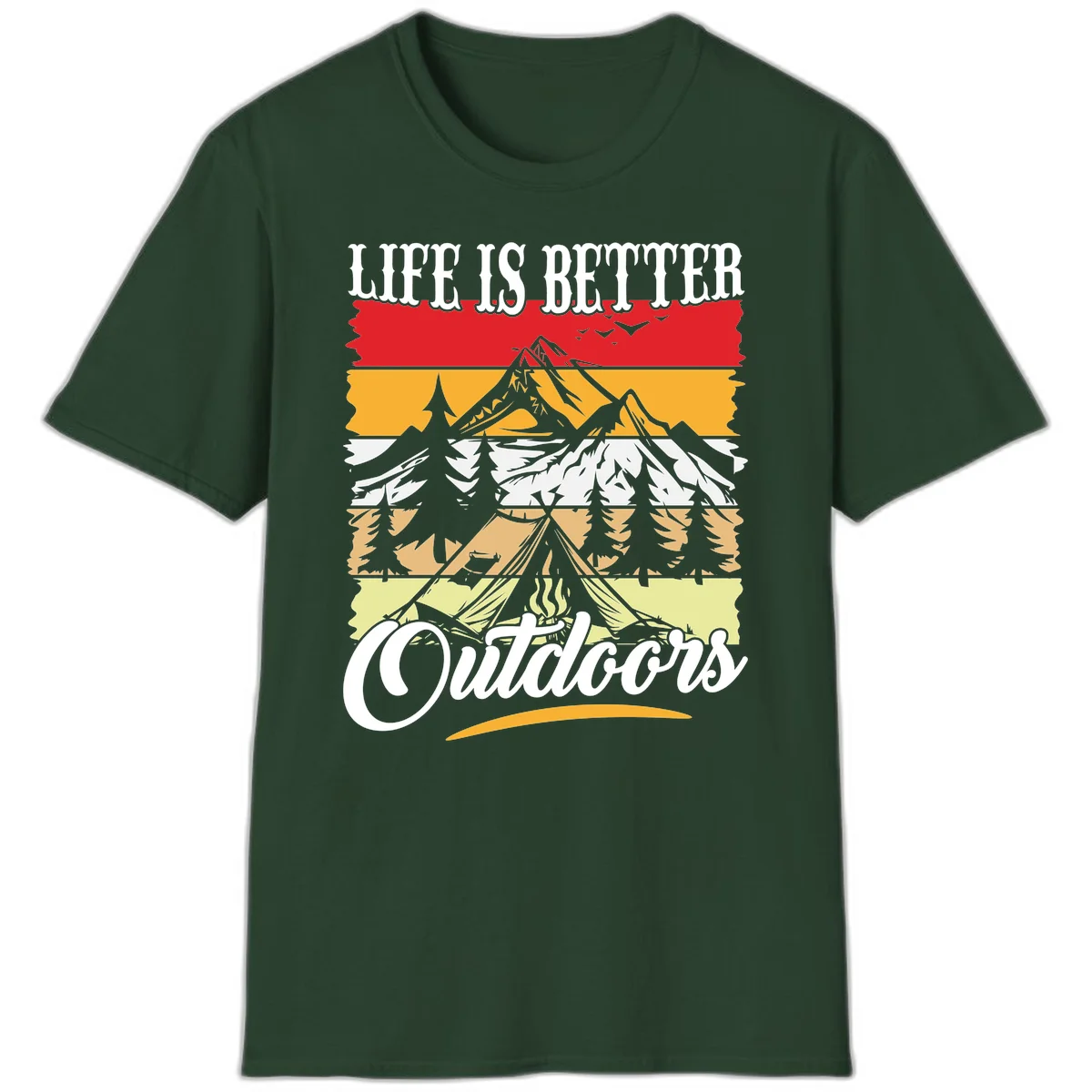 Life is better outdoors design featuring mountains, pine trees, tent and campfire across colorful horizontal stripes with white text in Forest Green