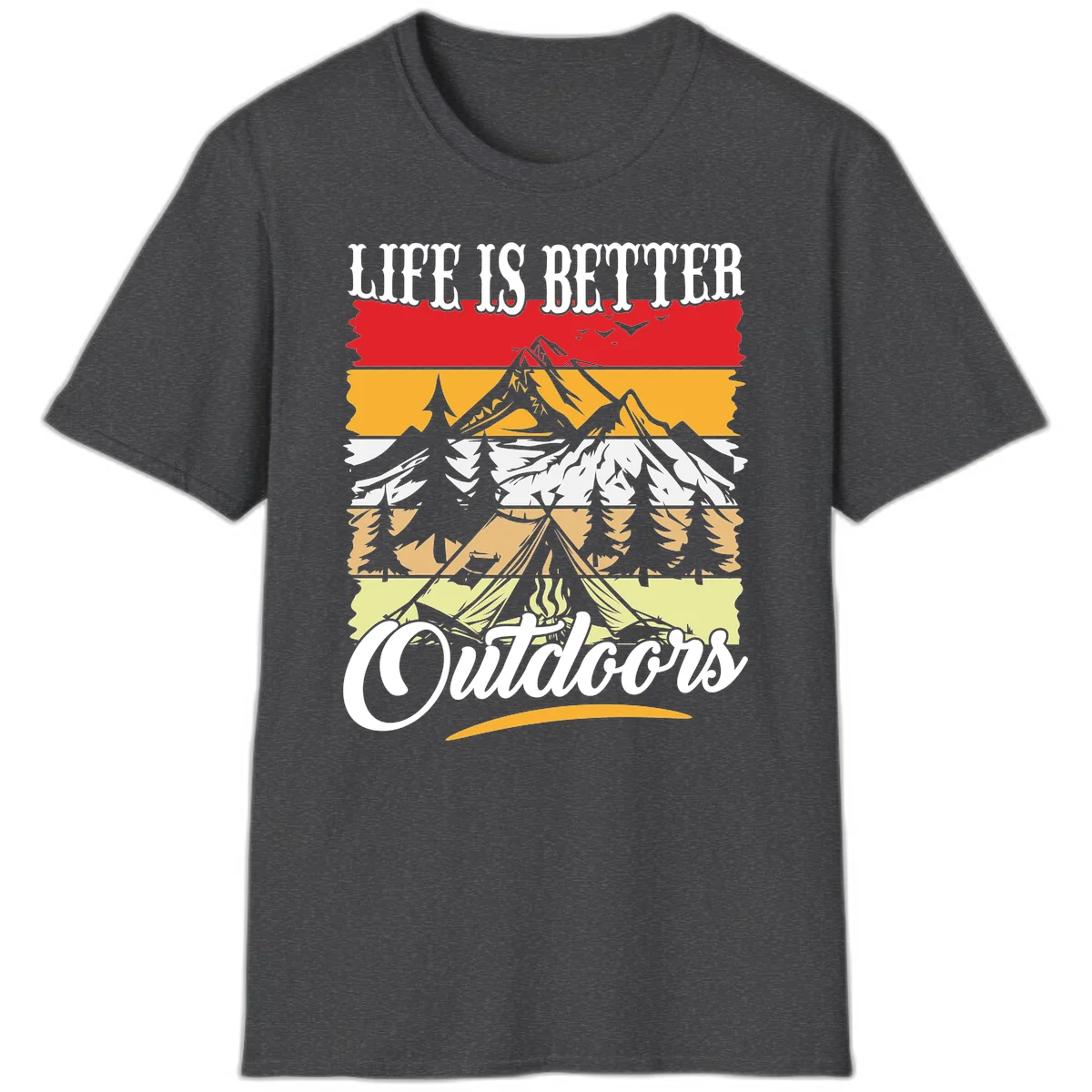 Life is better outdoors design featuring mountains, pine trees, tent and campfire across colorful horizontal stripes with white text in Dark Heather