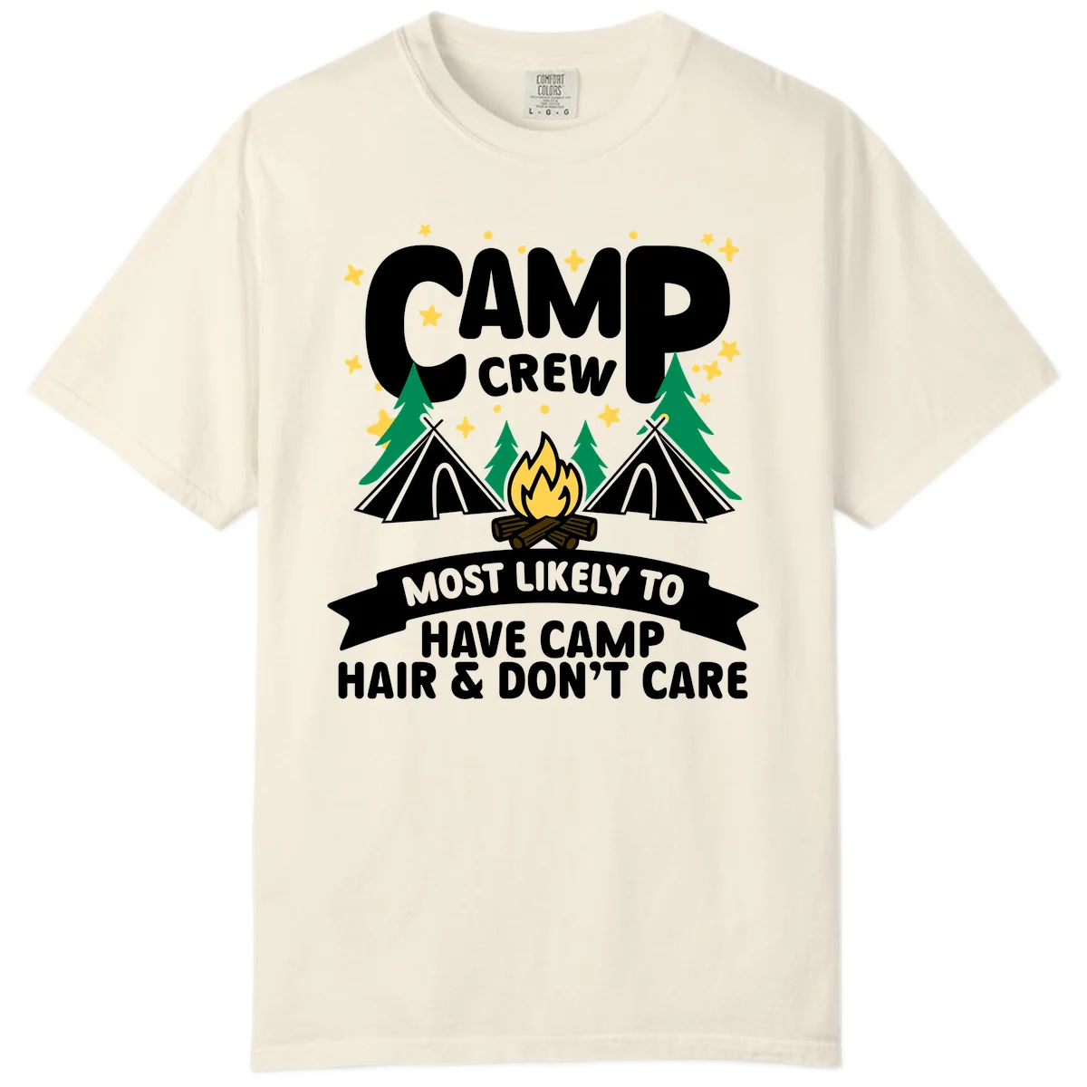 Camping design with 'Camp Crew' text, campfire, teepees, trees, and stars. Bottom banner reads 'Most Likely To Have Camp Hair & Don't Care.' in Ivory