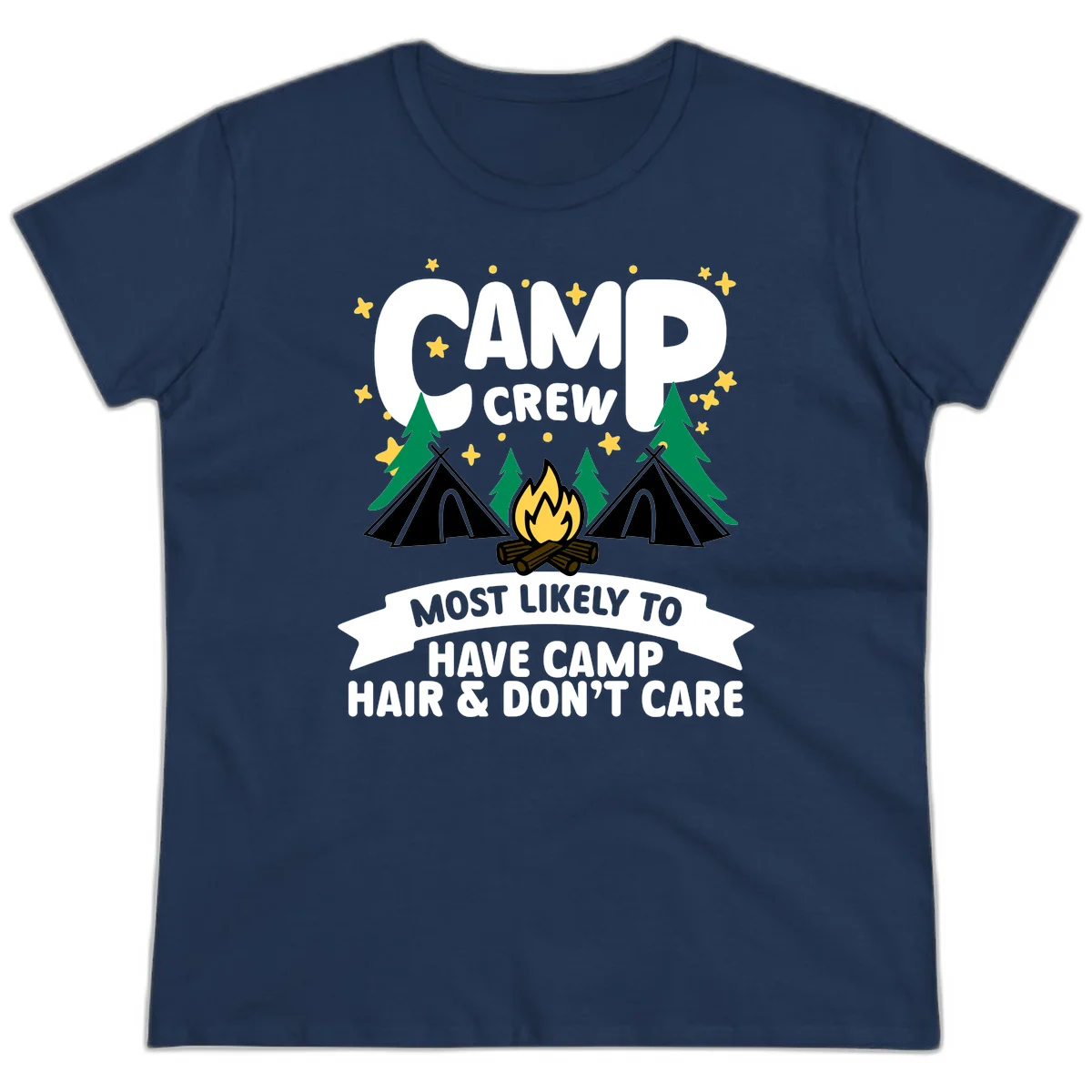 Camping design with 'Camp Crew' text, campfire, teepees, trees, and stars. Bottom banner reads 'Most Likely To Have Camp Hair & Don't Care.' in Navy