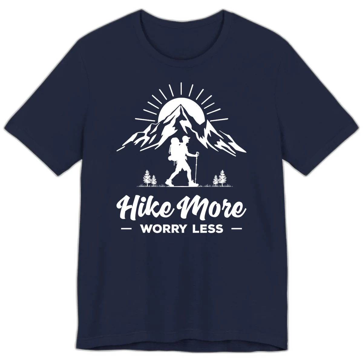 Silhouette of hiker with backpack and poles facing snow-capped mountain with radiating sun, evergreen trees below, text reads 'Hike More Worry Less' in Navy