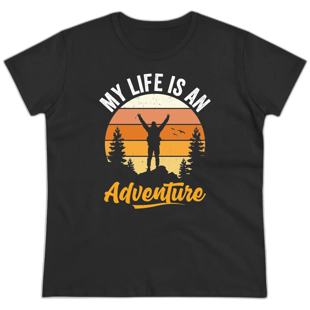 Retro sunset illustration with silhouette of person celebrating arms raised, evergreen trees and mountains, text 'My Life Is An Adventure' in Black