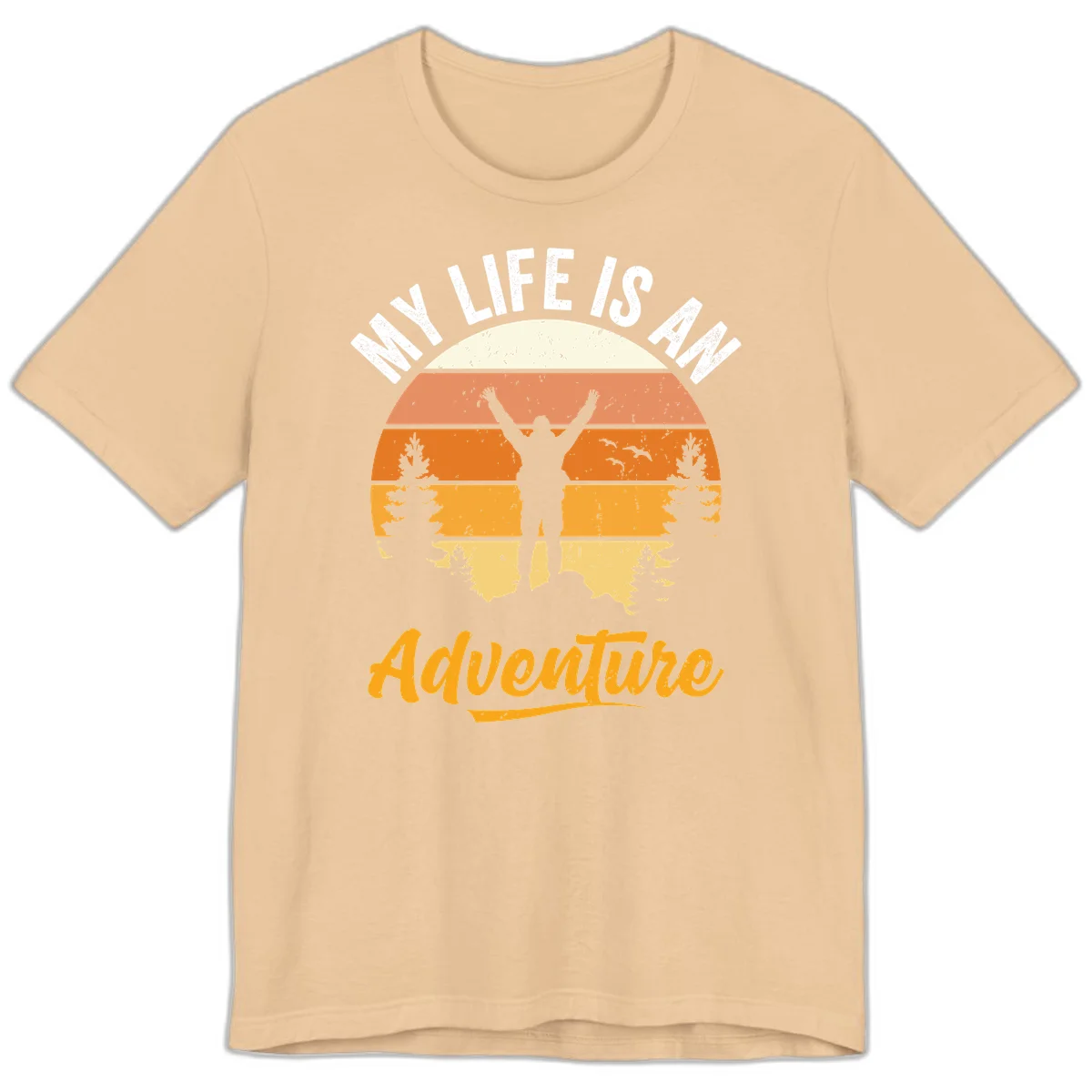 Retro sunset illustration with silhouette of person celebrating arms raised, evergreen trees and mountains, text 'My Life Is An Adventure' in Sand Dune