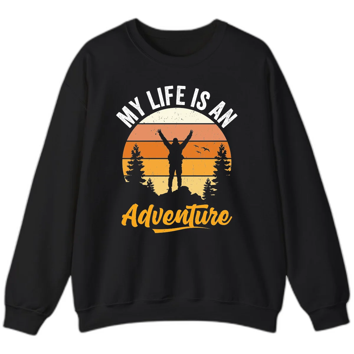 Retro sunset illustration with silhouette of person celebrating arms raised, evergreen trees and mountains, text 'My Life Is An Adventure' in Black