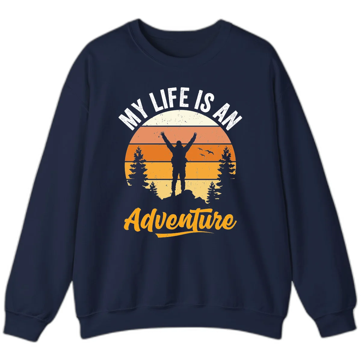 Retro sunset illustration with silhouette of person celebrating arms raised, evergreen trees and mountains, text 'My Life Is An Adventure' in Navy