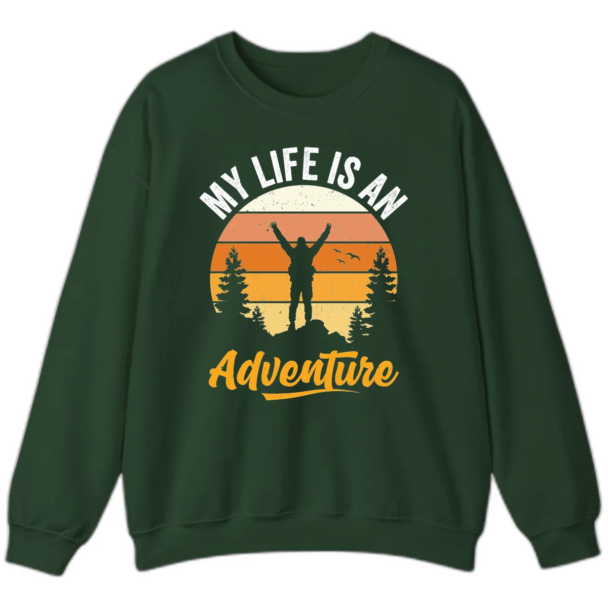 Retro sunset illustration with silhouette of person celebrating arms raised, evergreen trees and mountains, text 'My Life Is An Adventure' in Forest Green
