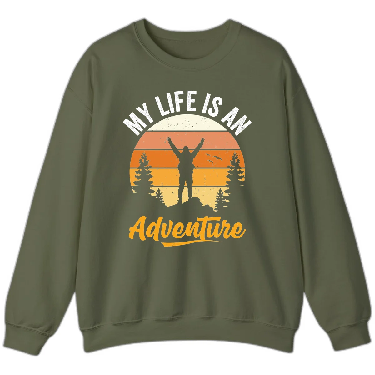 Retro sunset illustration with silhouette of person celebrating arms raised, evergreen trees and mountains, text 'My Life Is An Adventure' in Military Green