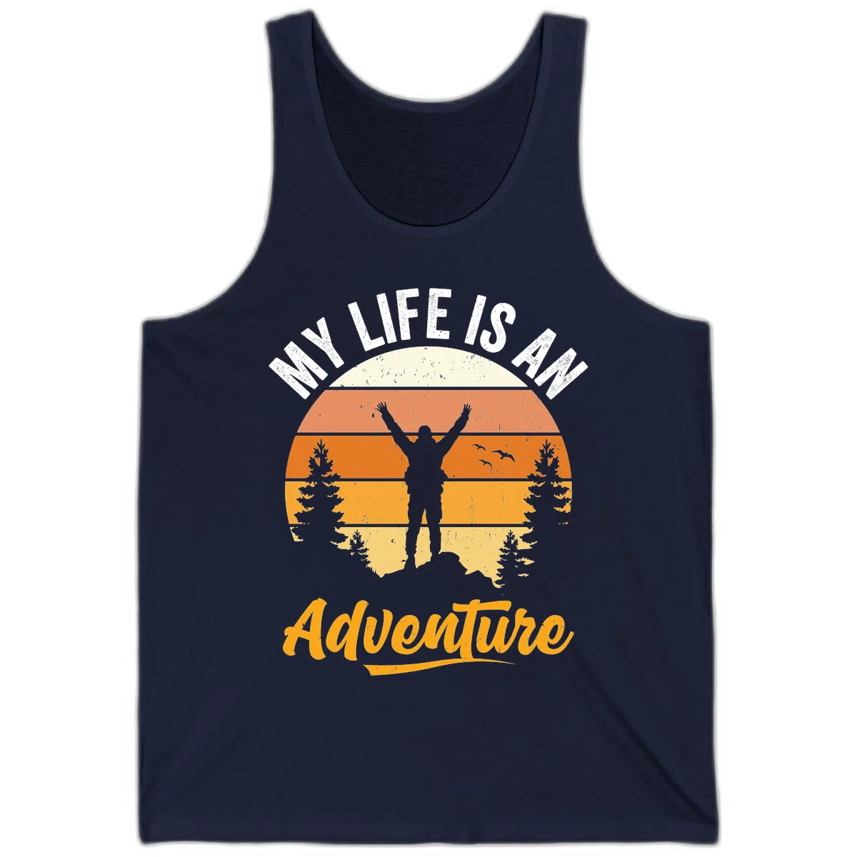Retro sunset illustration with silhouette of person celebrating arms raised, evergreen trees and mountains, text 'My Life Is An Adventure' in Navy