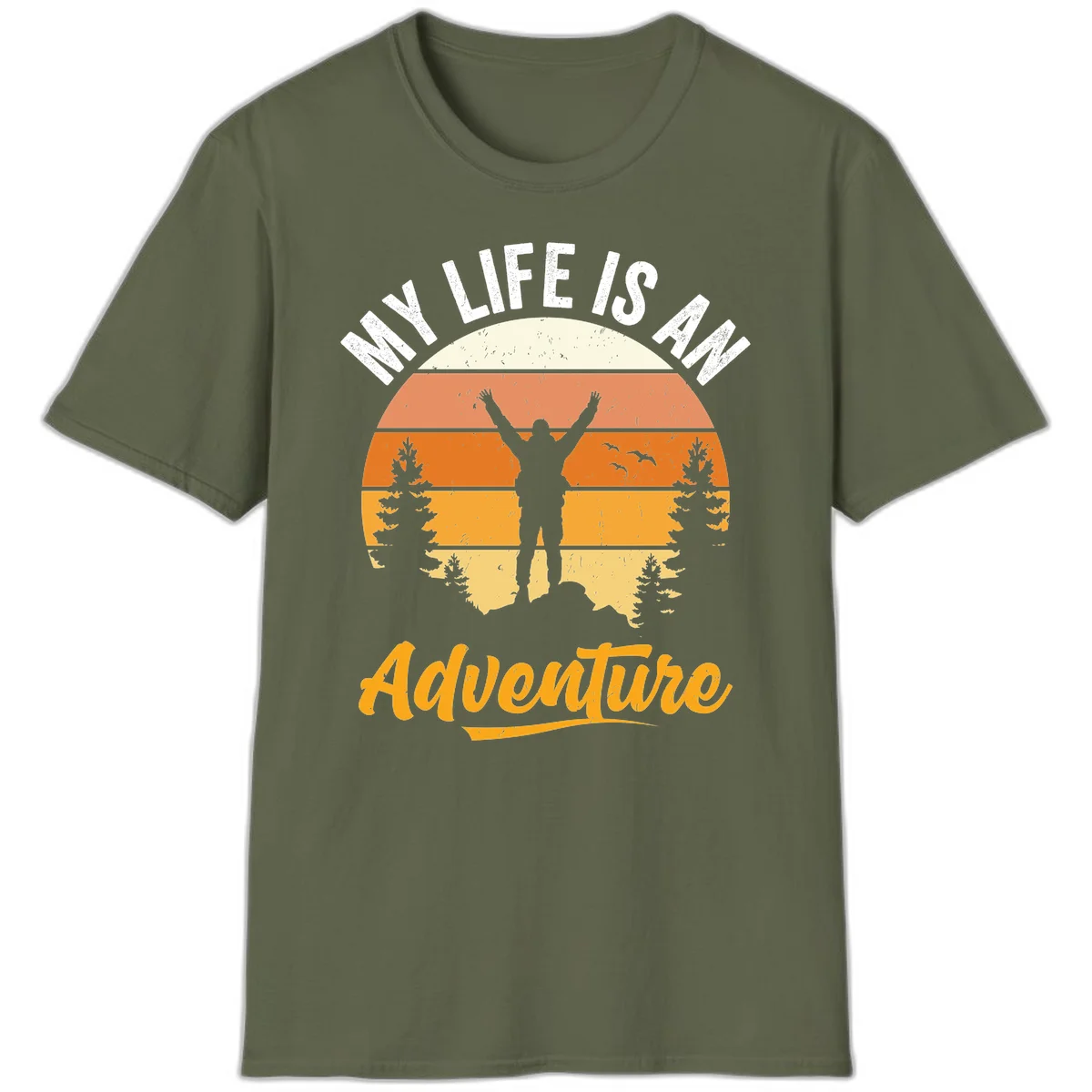 Retro sunset illustration with silhouette of person celebrating arms raised, evergreen trees and mountains, text 'My Life Is An Adventure' in Military Green