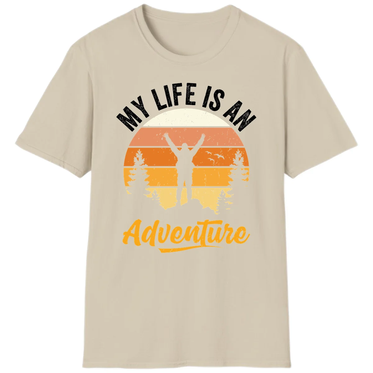 Retro sunset illustration with silhouette of person celebrating arms raised, evergreen trees and mountains, text 'My Life Is An Adventure' in Sand