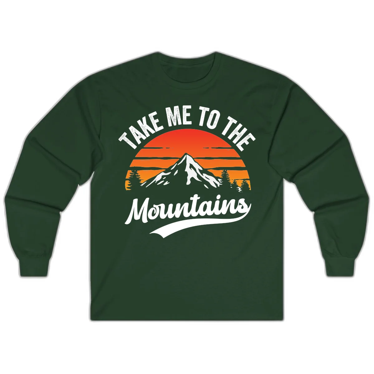 Vintage-style illustration of snow-capped mountain with sunset stripes and evergreen trees, text reading 'Take Me To The Mountains' in Forest Green