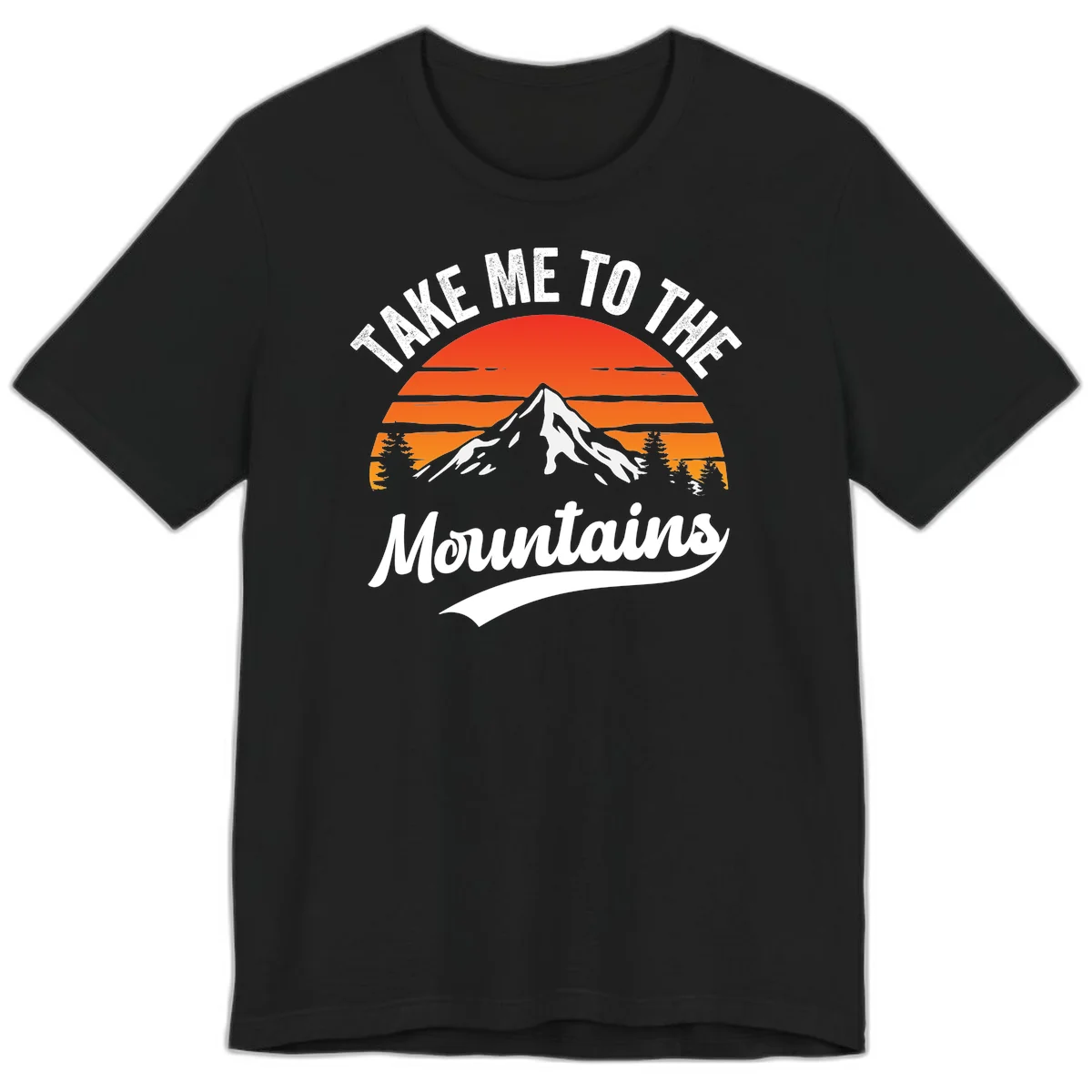 Vintage-style illustration of snow-capped mountain with sunset stripes and evergreen trees, text reading 'Take Me To The Mountains' in Black