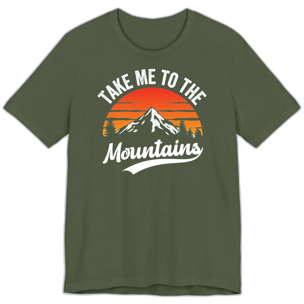 Vintage-style illustration of snow-capped mountain with sunset stripes and evergreen trees, text reading 'Take Me To The Mountains' in Military Green
