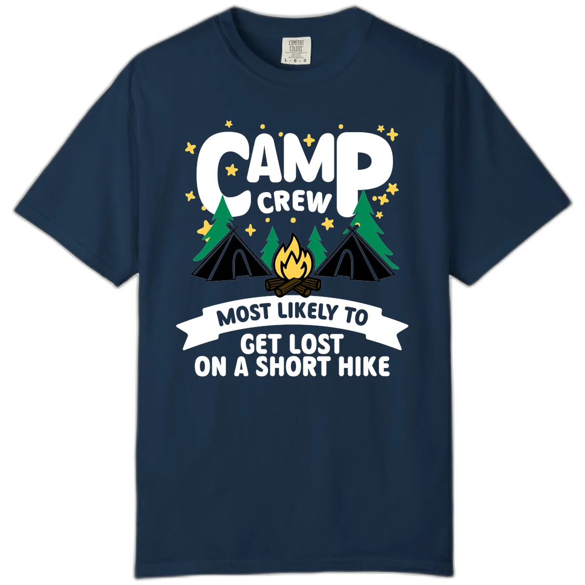 Camping design with 'Camp Crew' text, teepees, campfire, trees, and stars with banner reading 'Most Likely To Get Lost On A Short Hike' in True Navy