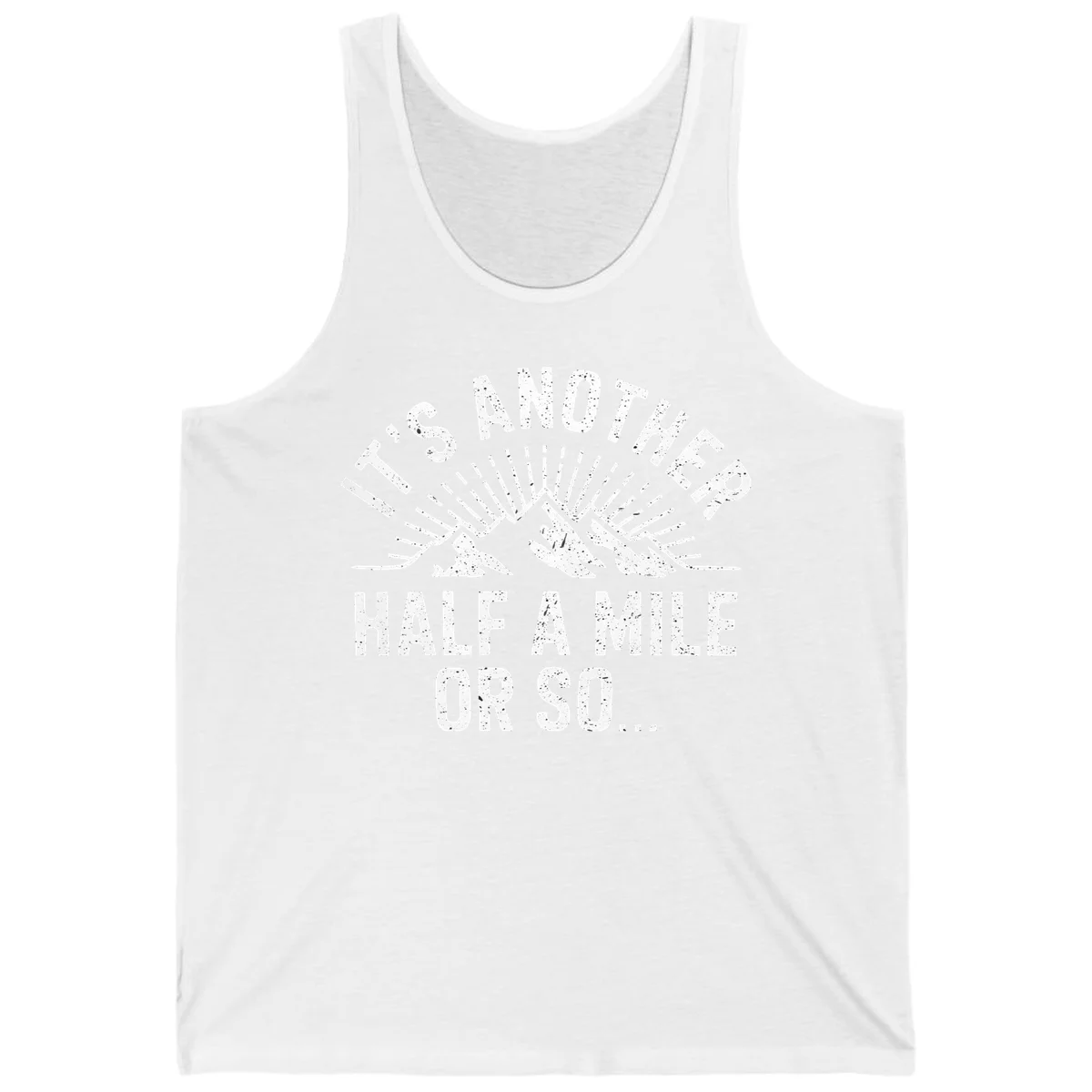 Retro distressed design with mountain peaks and sun rays, text reads 'It's Another Half A Mile Or So' - humorous hiking and camping artwork in White