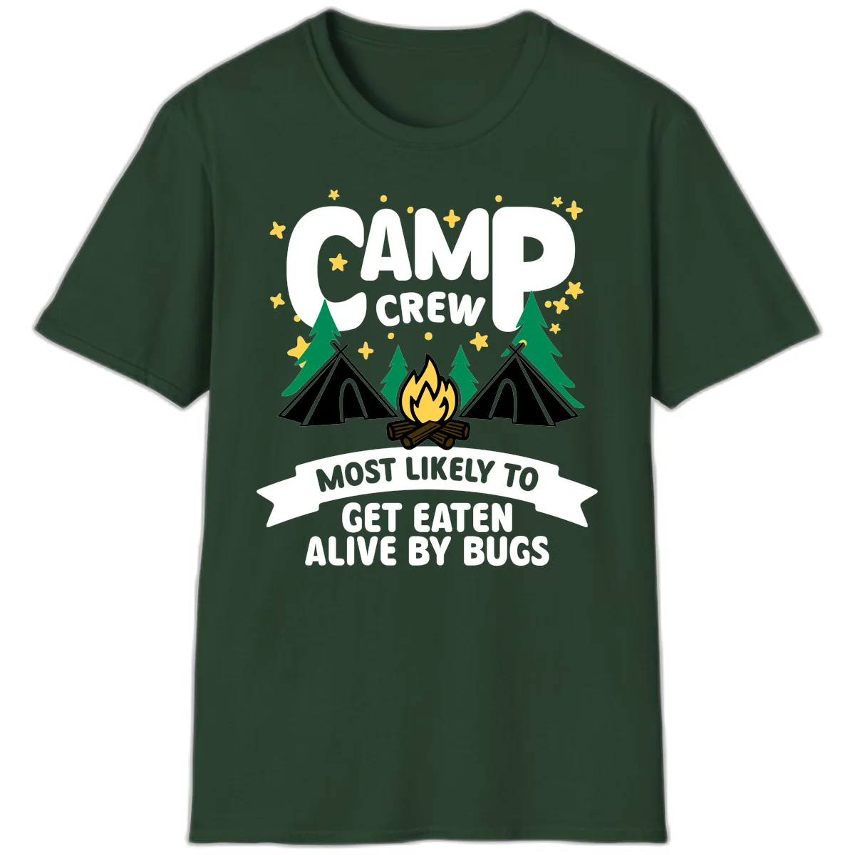 Camping illustration with tents, campfire, and pine trees surrounding text reading 'Camp Crew Most Likely To Get Eaten Alive By Bugs' in Forest Green