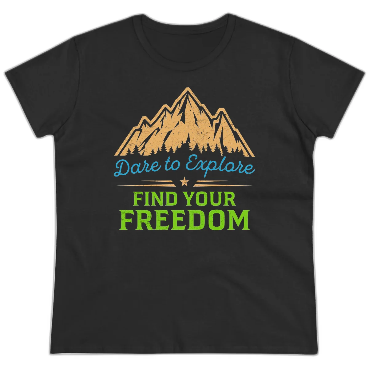 Mountain landscape with pine trees in gold, blue script 'Dare to Explore' and green text 'Find Your Freedom' with decorative star in Black