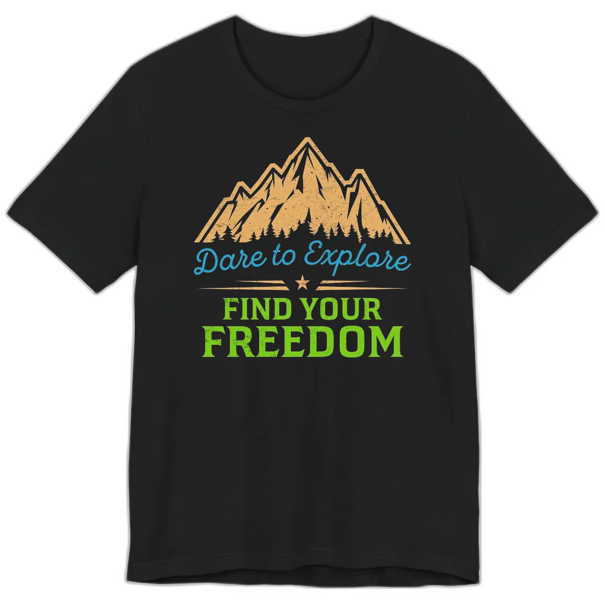 Mountain landscape with pine trees in gold, blue script 'Dare to Explore' and green text 'Find Your Freedom' with decorative star in Black