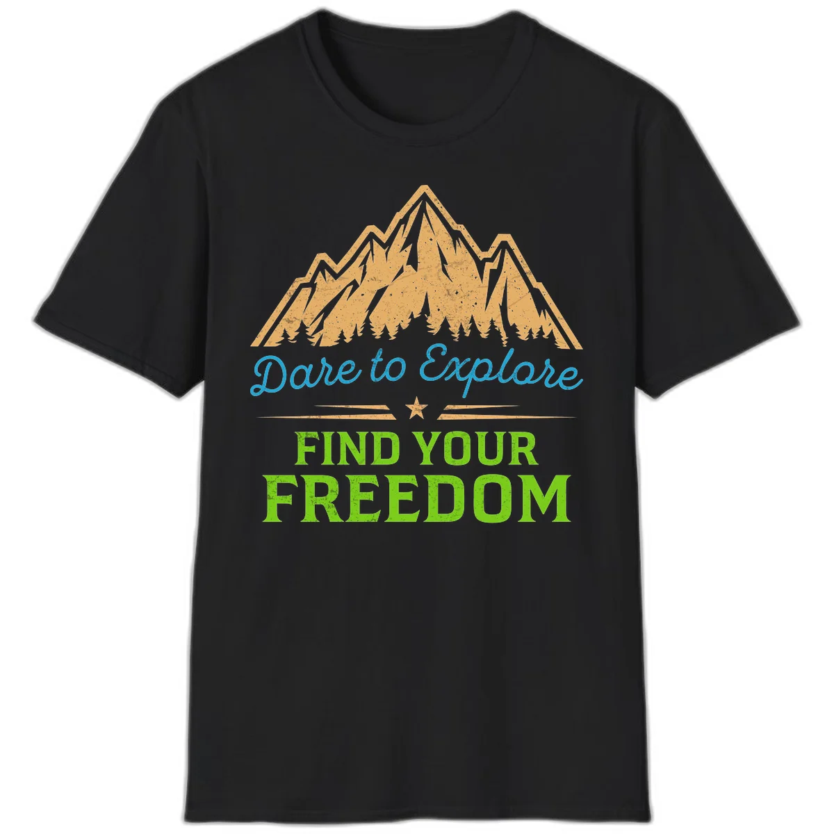 Mountain landscape with pine trees in gold, blue script 'Dare to Explore' and green text 'Find Your Freedom' with decorative star in Black