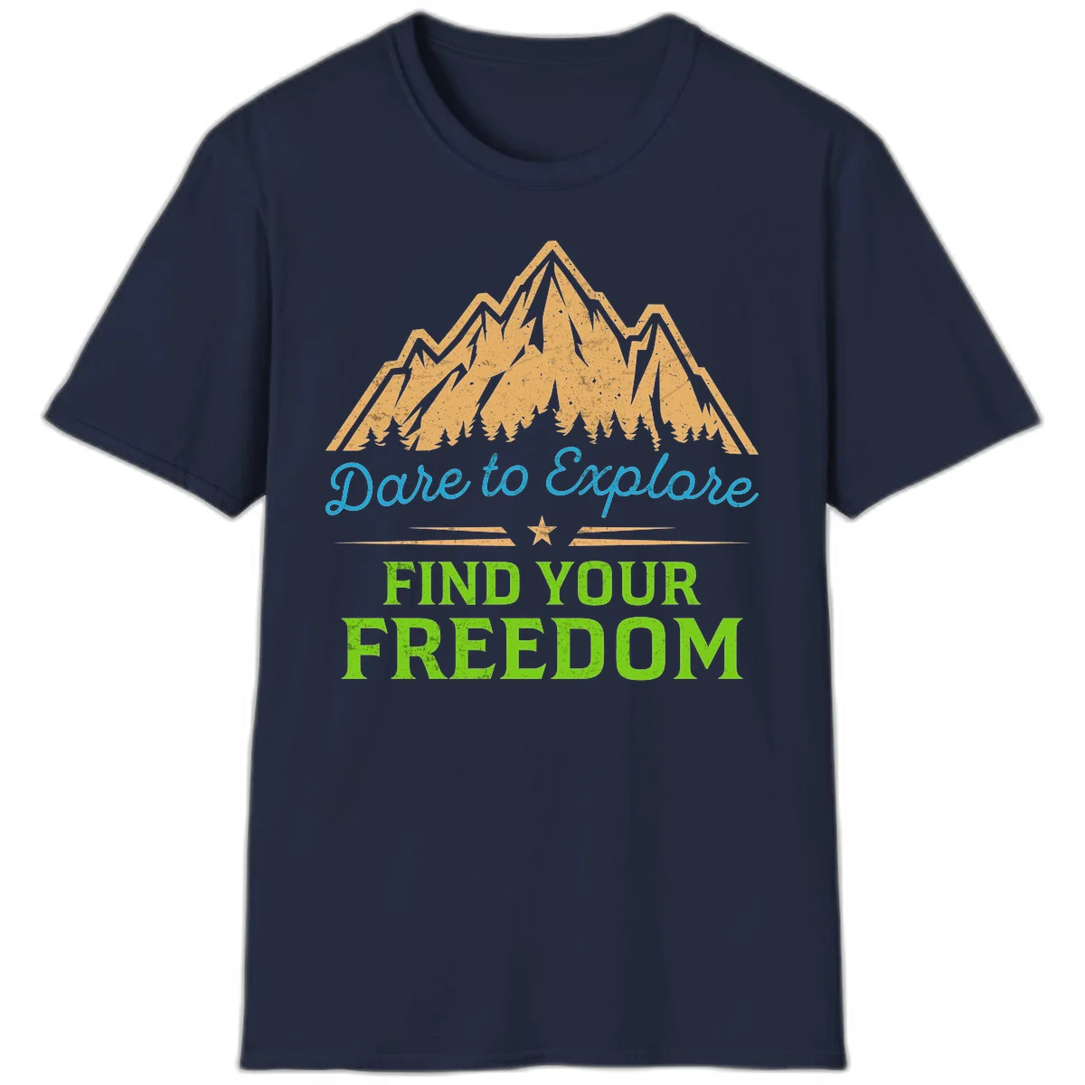 Mountain landscape with pine trees in gold, blue script 'Dare to Explore' and green text 'Find Your Freedom' with decorative star in Navy