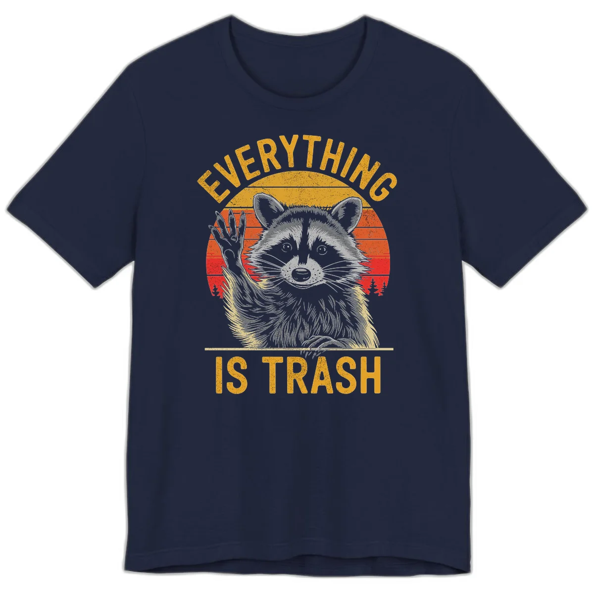 Vintage-style illustration of a raccoon with raised paw against retro sunset stripes, text reading 'Everything Is Trash' in distressed gold lettering in Navy