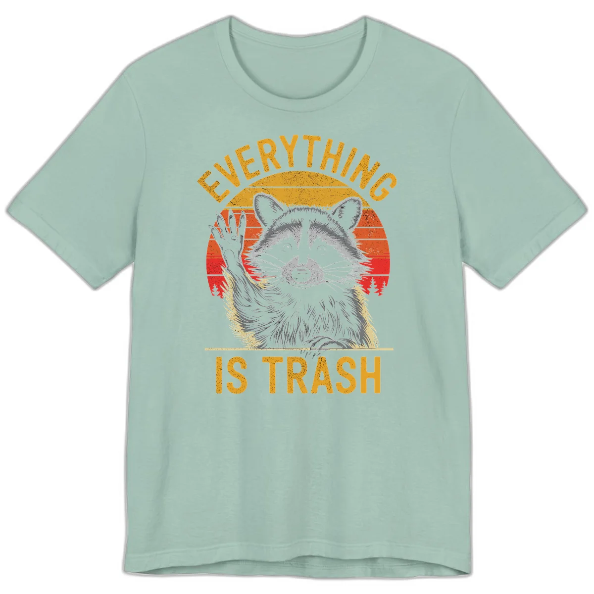 Vintage-style illustration of a raccoon with raised paw against retro sunset stripes, text reading 'Everything Is Trash' in distressed gold lettering in Dusty Blue