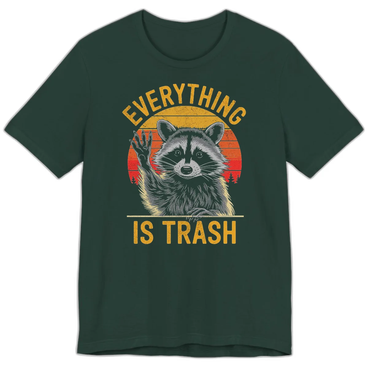 Vintage-style illustration of a raccoon with raised paw against retro sunset stripes, text reading 'Everything Is Trash' in distressed gold lettering in Forest