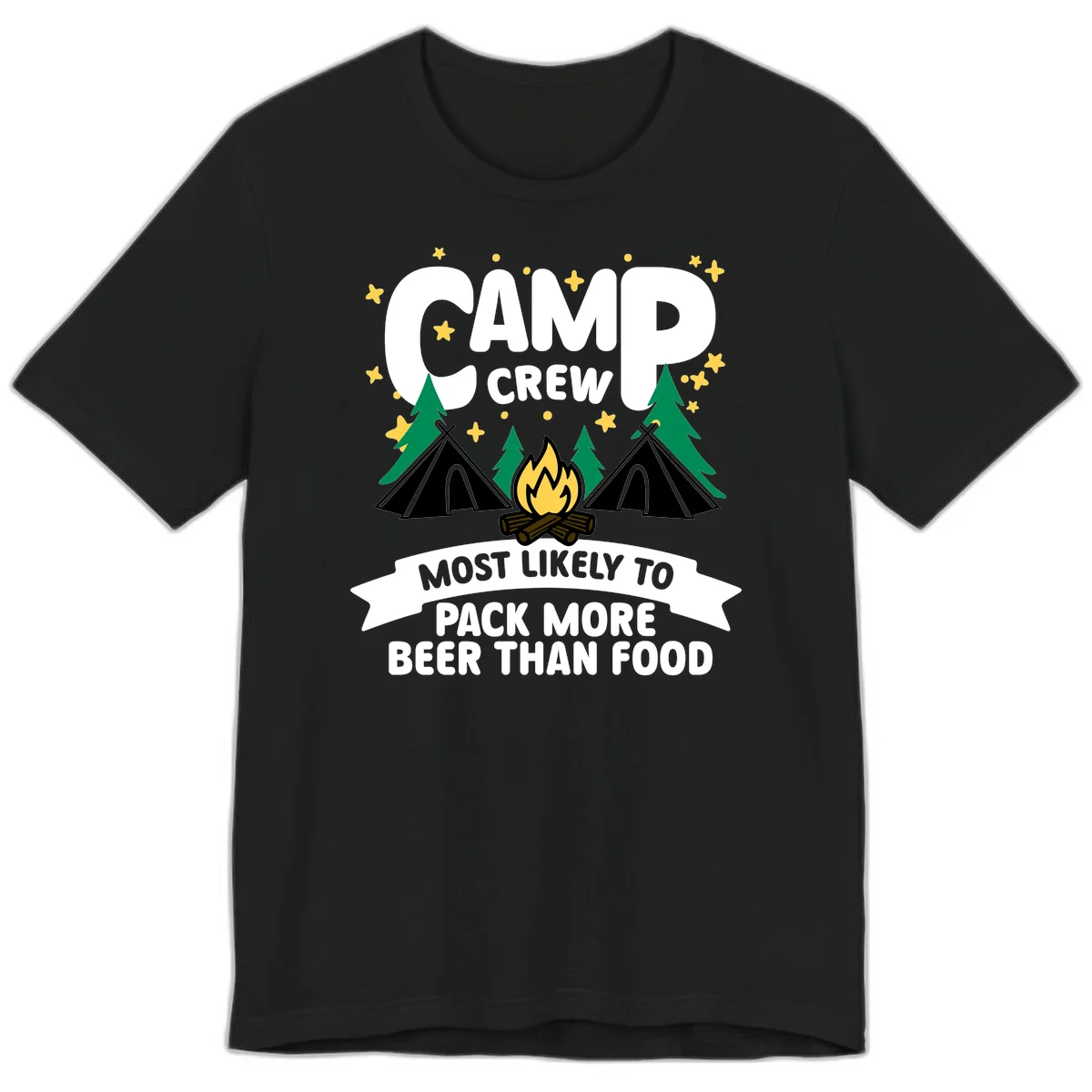 Camp crew design with tents, campfire, and stars, text reads 'most likely to pack more beer than food' in Black