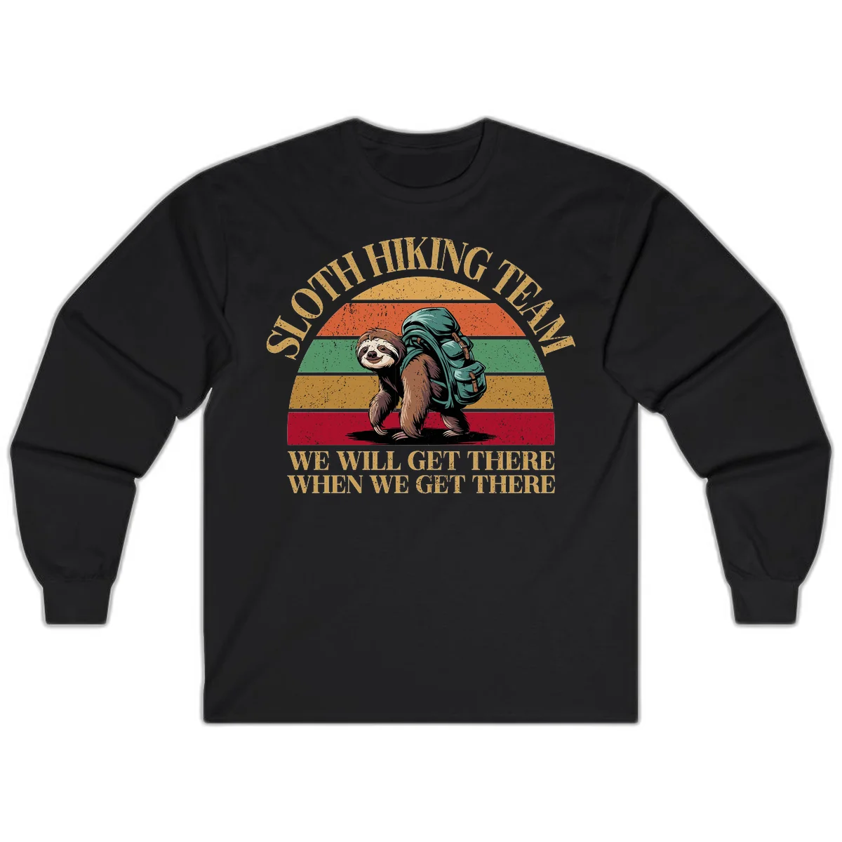 Retro vintage sloth with backpack on rainbow striped background with hiking text saying we will get there when we get there in Black