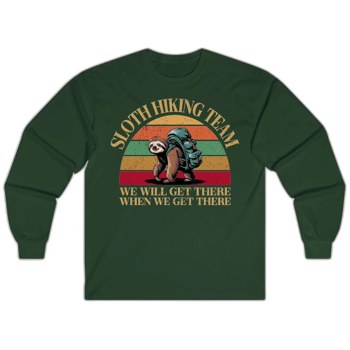 Retro vintage sloth with backpack on rainbow striped background with hiking text saying we will get there when we get there in Forest Green