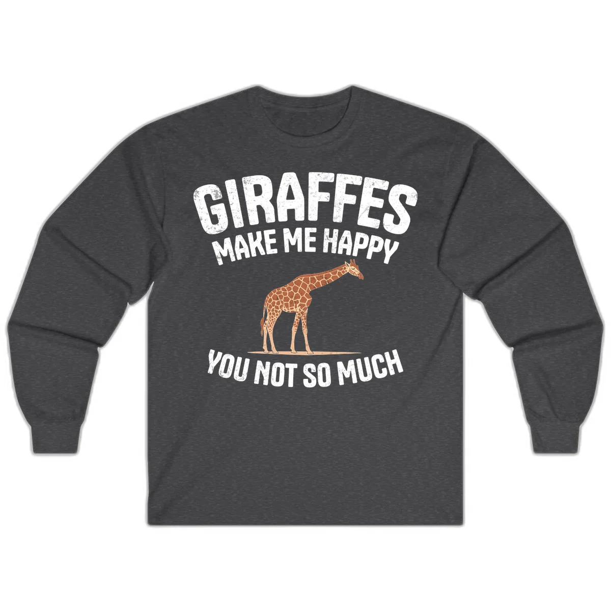 Giraffe make me happy design with distressed white text on gray background, humorous introvert-themed illustration in Dark Heather
